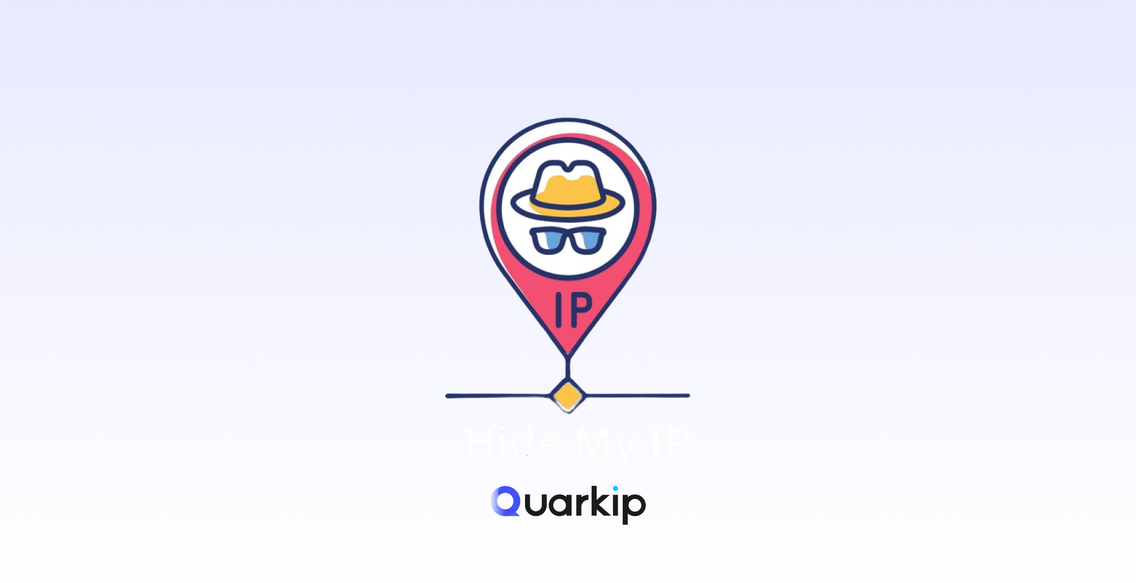 隱藏 IP 位置完整指南：為什麼重要以及如何通過 QuarkIP 實現